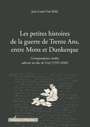 Les petites histoires de la guerre de Trente Ans, entre Mons et Dunkerque