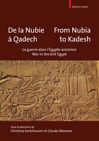 De la Nubie &agrave; Qadech / From Nubia to Kadesh