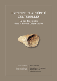 Identité et altérité culturelles : le cas des Hittites dans le Proche-Orient ancien
